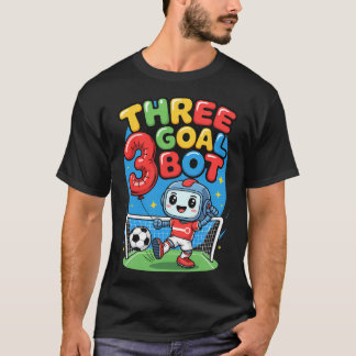 Camiseta Three Goal Bot Soccer Lover 3th Birthday