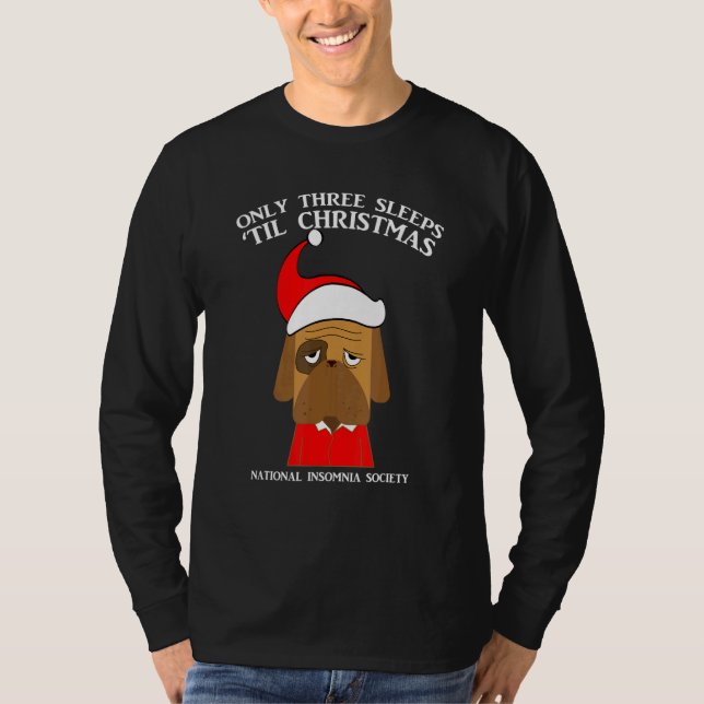Camiseta Three Sleeps Until Christmas Insomnia (Frente)
