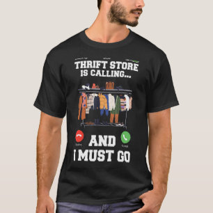 Camiseta Thrift Store está ligando e eu devo ir Thrifting S