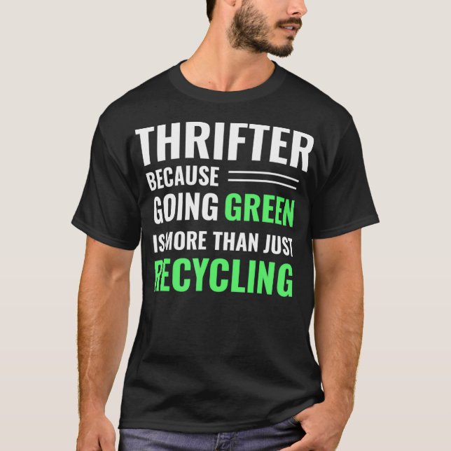 Camiseta Thrifter de Tee do Reciclagem de Thrifter deve est (Frente)