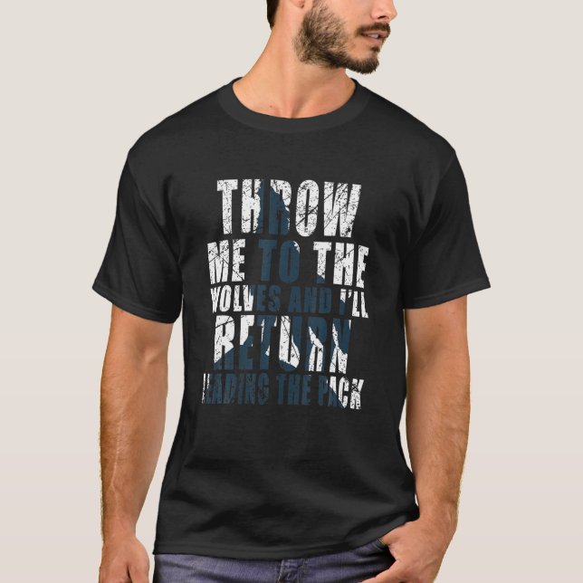Camiseta Throw Me To The Wolves (Frente)