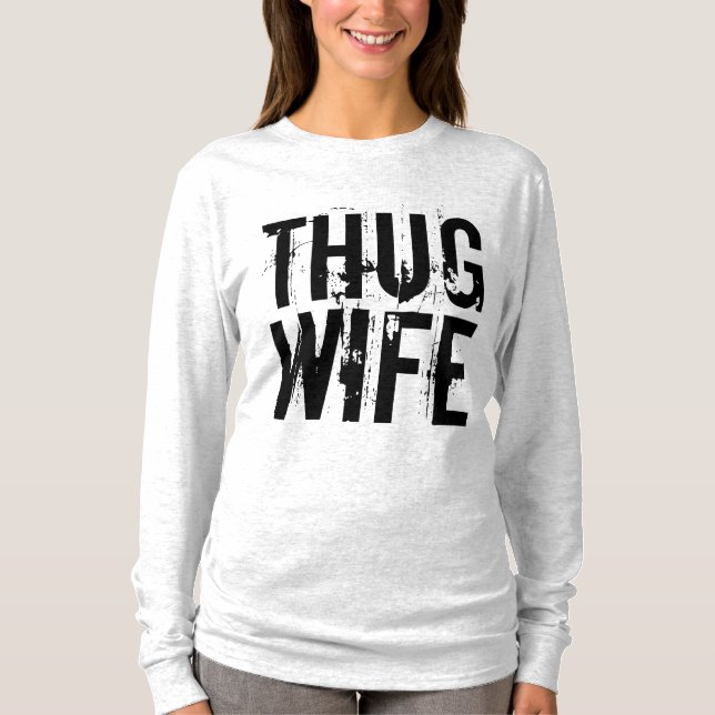 Camiseta THUG WIFE Engraçado T-Shirts (Frente)