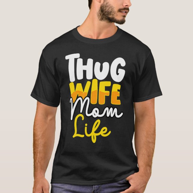 Camiseta Thug Wife Mãe Vida Gangsta Dia de as mães Quota (Frente)