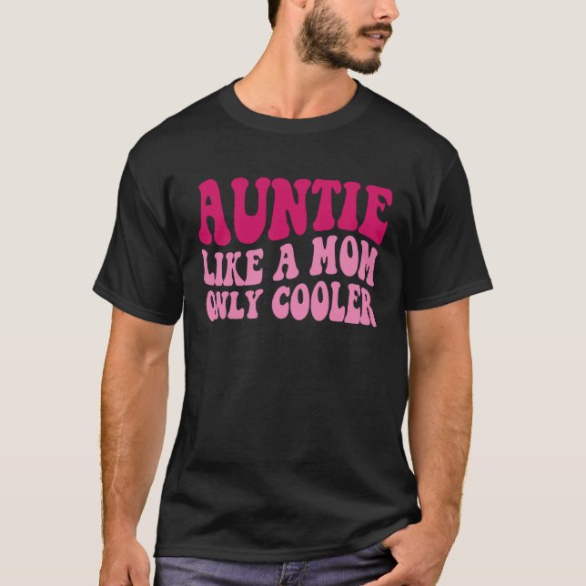 Camiseta Tia Como Uma Mãe Só Tia Mais Fria Dizendo Groovy W (Frente)
