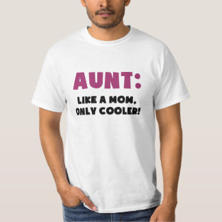 Camiseta Tia: Como uma mamã, somente mais fresca