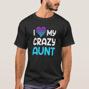 Camiseta Tia da família, tia. Eu amo minha tia louca.