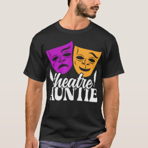 Camiseta Tia do Teatro Dramático Ator Tio Teatro Atriz Tia