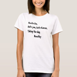 Camiseta Tia Em, odeia-te, odeia o Kansas..