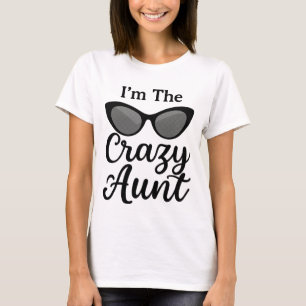 Camiseta Tia Engraçada T-Shirt - "Eu sou a tia Louca" Olho 