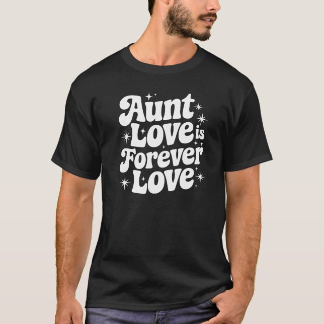 Camiseta Tia Love É Para Sempre Amor - Todos Os Dias (Frente)