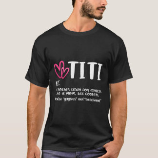 Camiseta Tia Melhor Definição De Titi Nunca Para Avó Gigi N
