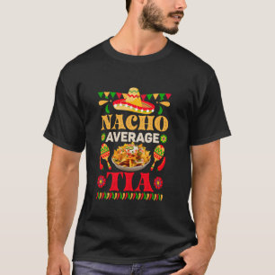 Camiseta Tia Nacho Média Engraçada 5 De Maio Comida Mexican