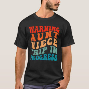 Camiseta Tia Niece Trip Em Andamento Tia Niece Tri