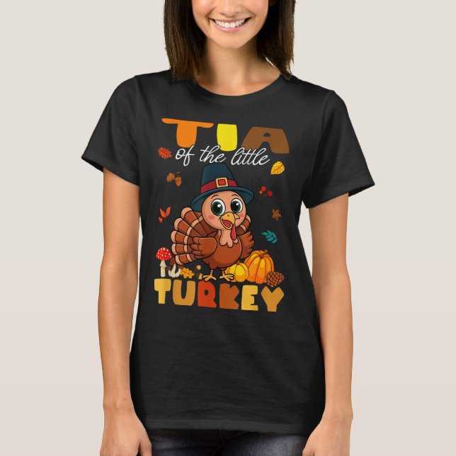 Camiseta Tia Of The Little Turkey Thanksgiving Baby Shower  (Frente)