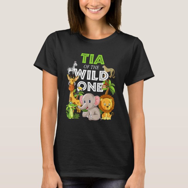 Camiseta Tia Of The Wild One Zoo Birthday Safari Jungle Ani (Frente)