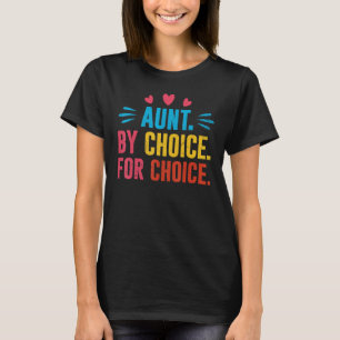 Camiseta Tia Por Escolha Por Escolha Para Escolha Do Direit