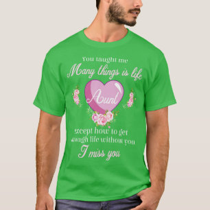 Camiseta Tia Você Me Ensinou Muitas Coisas É A Vida Exceto