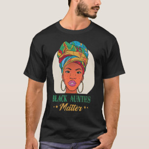 Camiseta Tias Negras Importam Orgulho Negro História Negra