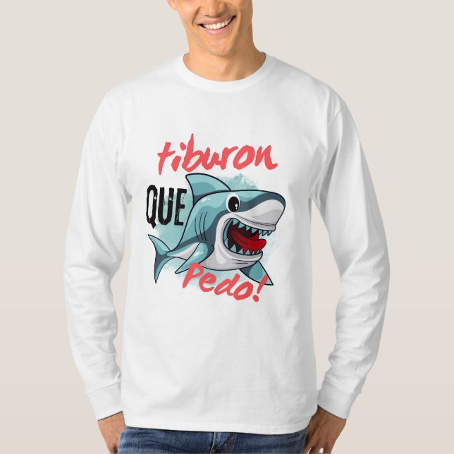 CAMISETA TIBURÃO DIZ QUE PEDO, SHARK, O QUE SE PASSA? (Frente)