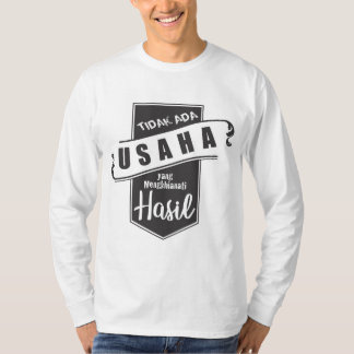 Camiseta Tidak Ada Usaha yang Mengkhianati Hasil