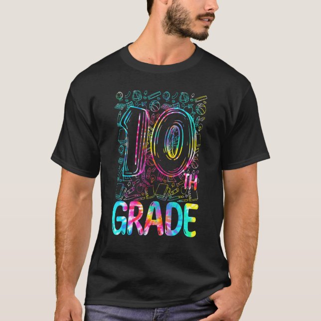 Camiseta Tie Dye 10th Grade Typography Tenth Grade Back To  (Frente)