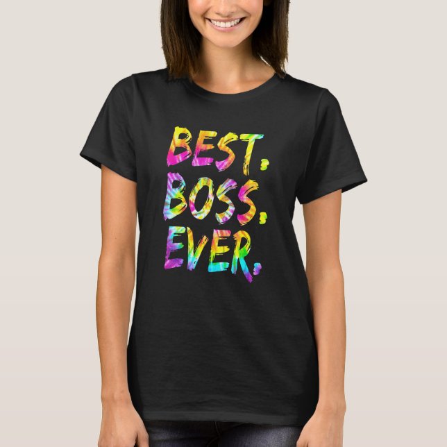 Camiseta Tie Dye Best Boss Ever Day Women Men (Frente)