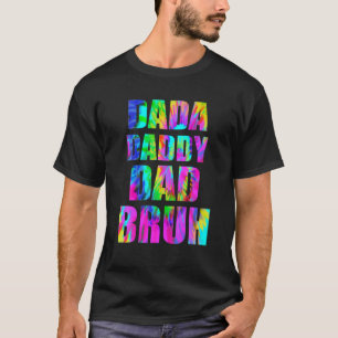 Camiseta Tie-Dye Dada Pai Pai Bruh, Dia de os pais 2022 Quo
