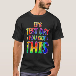 Camiseta Tie Dye É o dia do teste que você tem este teste d
