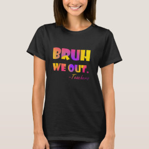 Camiseta Tie dye End Of School Year Summer Bruh Nós Saímos