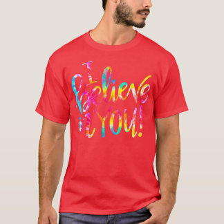 Camiseta Tie Dye Eu Acredito Em Ti-Shirt Teacher Testing D