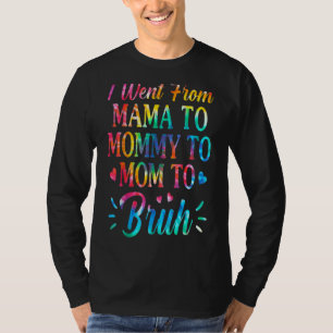 Camiseta Tie Dye Fui Da Mãe Para A Mamãe Para A Mãe Para O