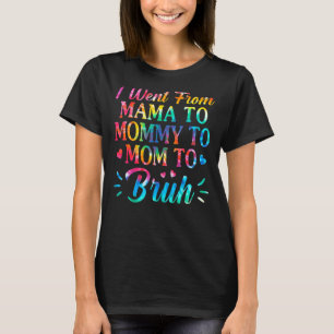 Camiseta Tie Dye Fui Da Mãe Para A Mamãe Para A Mãe Para O 