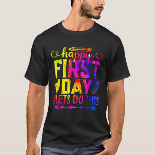Camiseta Tie Dye Happy First Day Vamos Fazer Isso De Volta