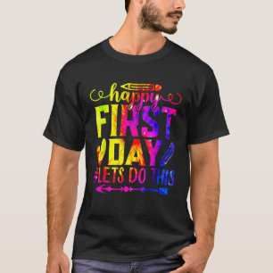 Camiseta Tie Dye Happy First Day Vamos Fazer Isso De Volta