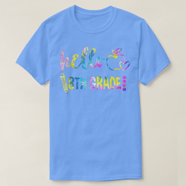Camiseta Tie Dye Hello 8th Grade Team 8th Grade Back To Sch (Frente do Design)