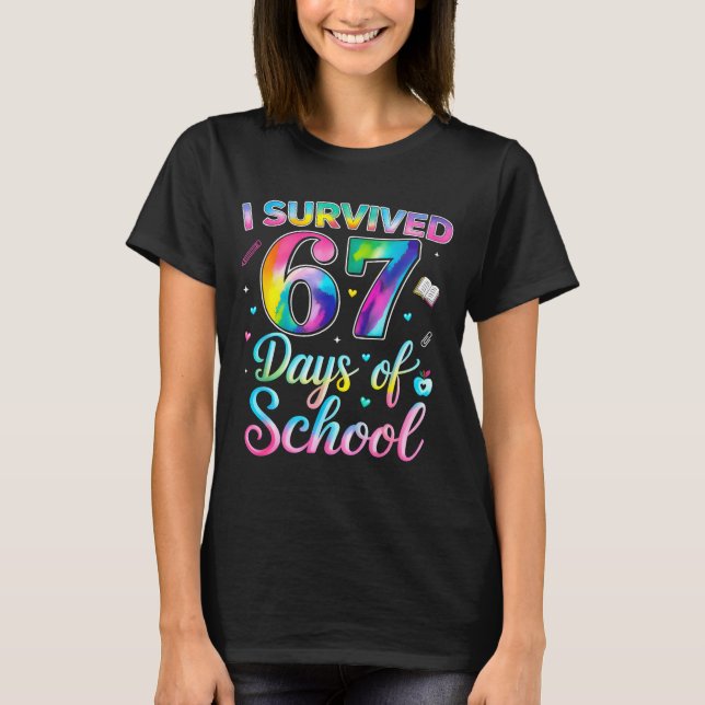 Camiseta Tie Dye I Survived 67 Days Of School Funny Six Sev (Frente)