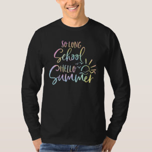 Camiseta Tie Dye Long School Hello Summer, Dia Passado