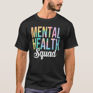Camiseta Tie Dye Mental Health Squad Therapist Mental Heat