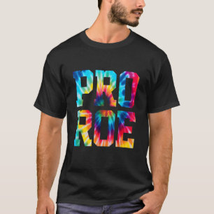 Camiseta Tie Dye Pro Choice Pro Roe Cute Right 1973