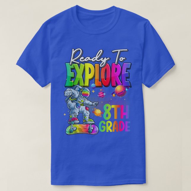 Camiseta Tie Dye Ready to Eplore 8th Grade Cute Astronaut B (Frente do Design)
