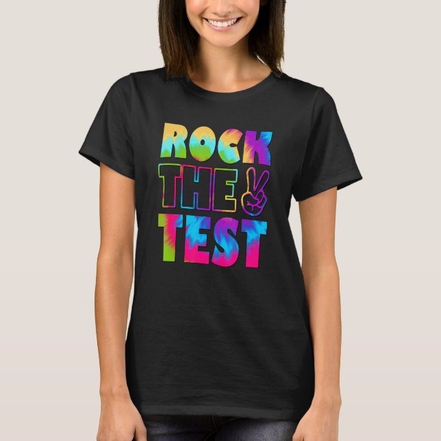 Camiseta Tie Dye Rock The Test Teacher Day Testing Day (Frente)