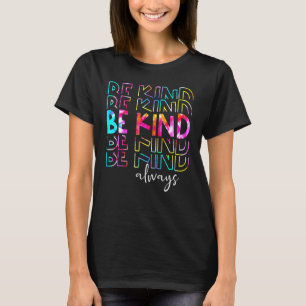 Camiseta Tie Dye Seja gentil Sempre Sinais de paz Escolham 