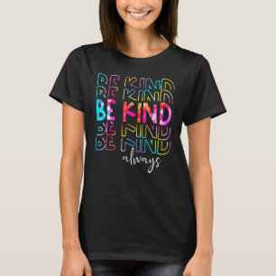Camiseta Tie Dye Seja gentil Sempre Sinais de paz Escolham