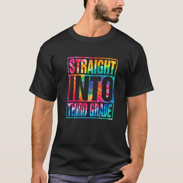 Camiseta Tie Dye Straight Into Third Grade Back To School T (Frente)