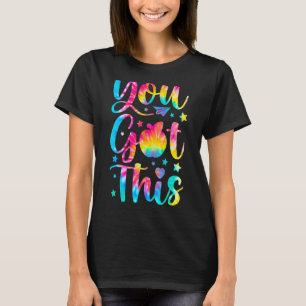 Camiseta Tie Dye Você Tem Isto Para Testes De Professores E