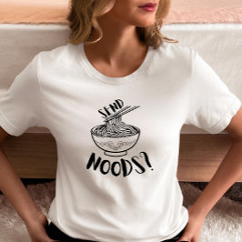 Camiseta Tigela de macarrão engraçada “Send Noods”