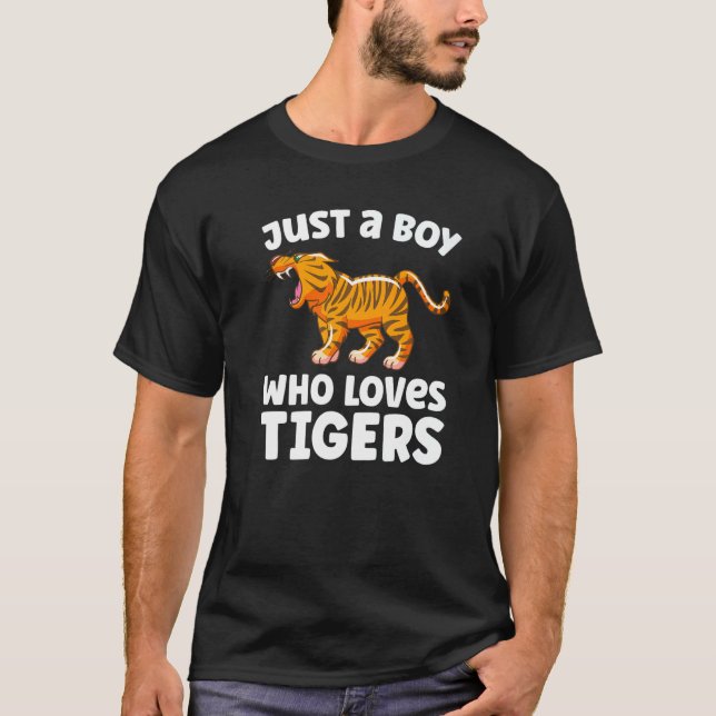 Camiseta Tiger Wild Animal Só Um Menino Que Ama Tigres (Frente)