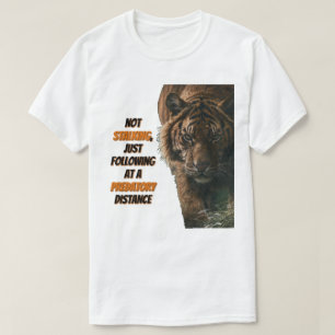 Camiseta Tigre 'Não' espreitando a uma Distância Predatória
