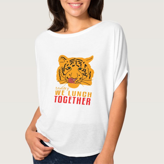 Camiseta Tigresa - Hoje Almoçamos Juntos (Frente)