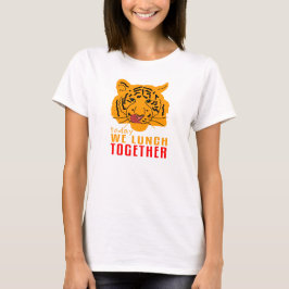 Camiseta Tigresa - Hoje Almoçamos Juntos